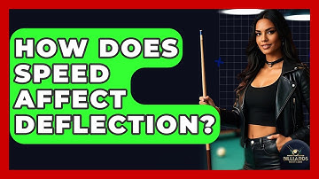 How Does Speed Affect Deflection? - Billiards Hustlers