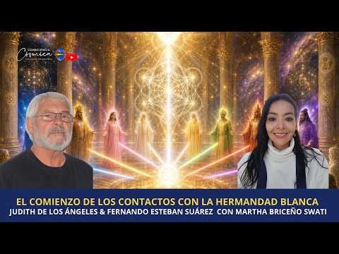 THE CONTACT WITH THE WHITE BROTHERHOOD with YUDITH DE LOS ÁNGELES & FERNANDO SUÁREZ