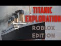 Titanic Exploration: Roblox model #1