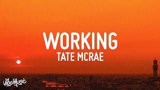 Tate McRae, Khalid - working (Lyrics)