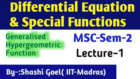 ||Lecture-1-Differential Equation & Special Functions -Msc Sem-2||