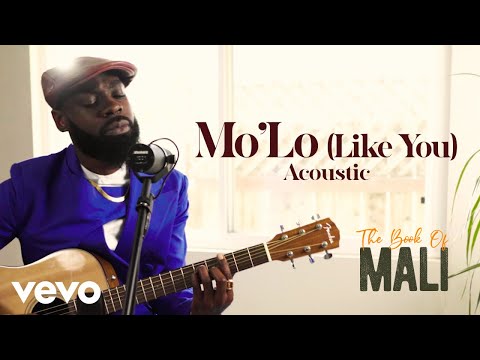 Mali Music - Mo&#039;Lo (Like You) ([Acoustic Version])