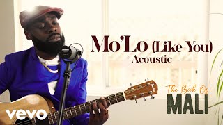 Mali Music - Mo'Lo (Like You) ([Acoustic Version])
