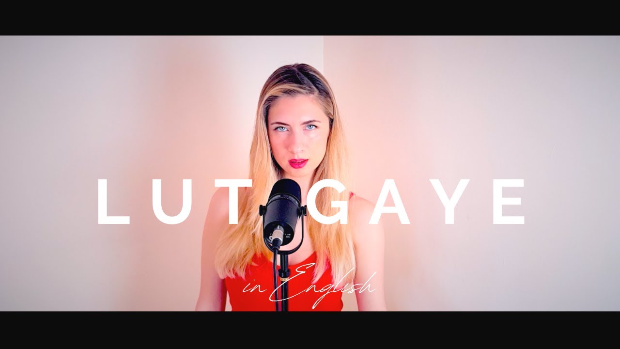 Lut Gaye Jubin Nautiyal English version Zaira Cover YouTube