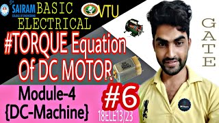 Torque Equation of DC motor | Basic Electrical engineering|module-4|