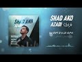 Shad Ako Azadi شاد ئاکۆ ئازادی