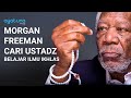 MORGAN FREEMAN CARI USTADZ INI UNTUK BELAJAR ILMU IKHLAS