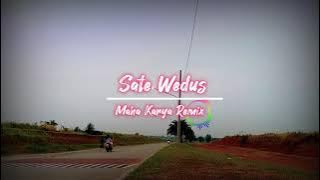 DJ WEDUS - SATE WEDUS VIRAL | MAHA KARYA REMIX