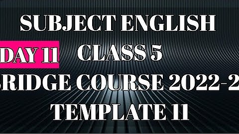 DAY 11।। ENGLISH ।। CLASS 5 ।।TEMPELATE 11।। 5TH ।। ACTIVITY।।BRIDGE COURSE।। SOLUTION।।2022-23।।
