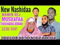 NEW NASHIDAA MAMEN BEJ MUSXAFA MOHAMMED TUUJII ABDULJEBBAR EEYBA MADARASAA SHEEKH AADAM TUULAA 