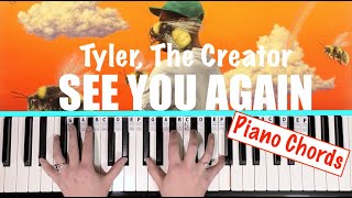 How to play SEE YOU AGAIN - Tyler, The Creator ft  Kali Uchis Piano Chords Tutorial