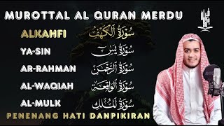 Quran Merdu | Surah Alkahfi Yasin Arrahman Alwaqiah Almulk | By Alaa Aqel