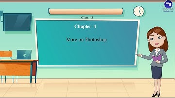 Chapter 4 | More On Photoshop | Class 8 | Tech Today Computer