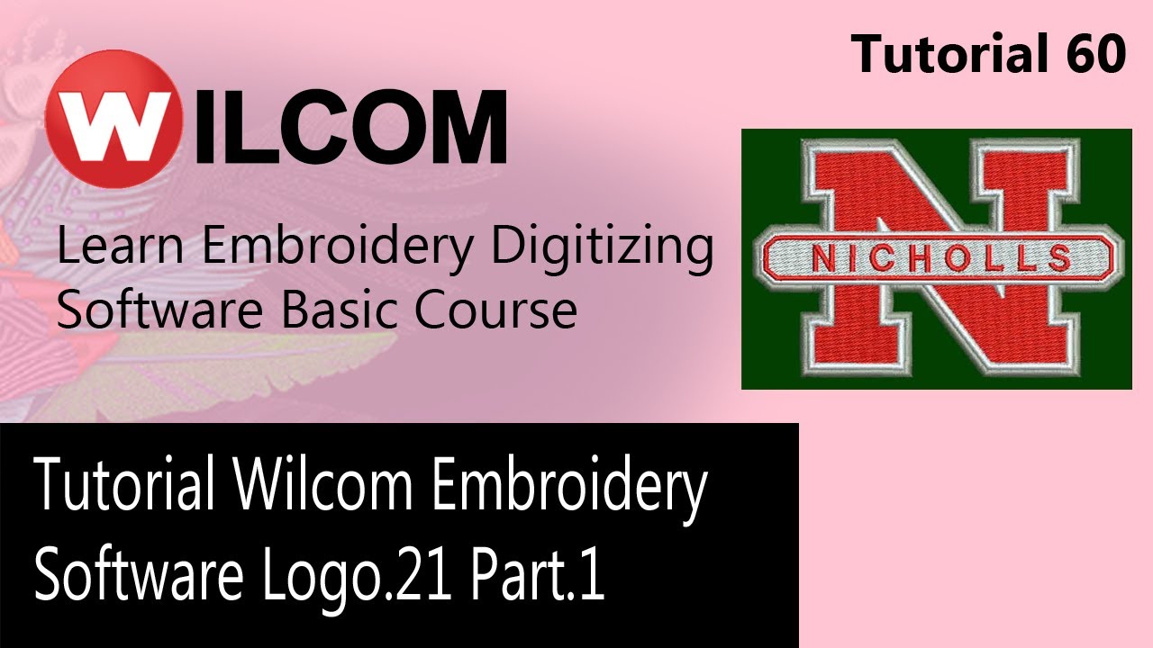 Tutorial Wilcom Embroidery Software / Make Embroidery Design Logo 21 Part 1