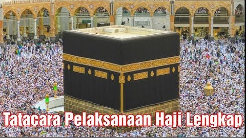 MANASIK HAJI KEMENAG. Bimbingan Tatacara Pelaksanaan Haji Lengkap & jelas