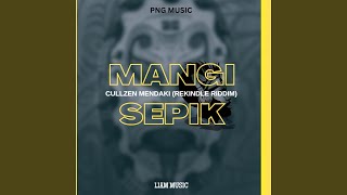 Mangi Sepik (feat. Cullzen Mendaki)