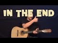 In the End (LINKIN PARK) Guitar Lesson How to Play Easy Strum How to - Em D C G