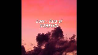 Lora - Fara el *VERSURI*