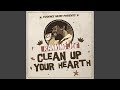 Miniature de la vidéo de la chanson Clean Up Your Heart