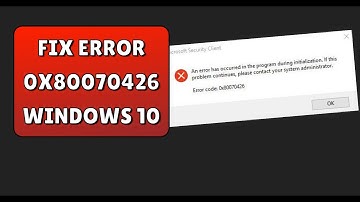 Fix Window Update Error 0x80070426 in Windows 10