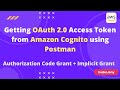 Getting access token from amazon cognito using postman  authorization code grant and implicit grant