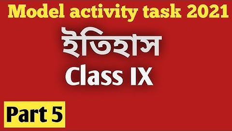 CLASS 9 HISTORY MODEL ACTIVITY TASK PART 5/ITIHAS ACTIVITY TASK/PART 5/CLASS 9