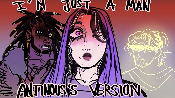 I'm just a man (Antinous) | EPIC: The musical Fansong Animatic