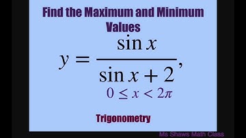 Find minimum and maximum values for y = sin x/(sin x +2) over interval [0, 2pi)