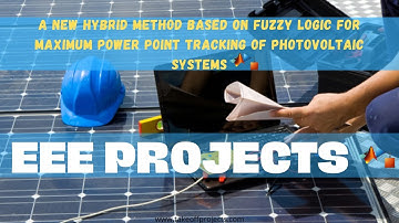 A new hybrid method based on Fuzzy Logic for maximum power point tracking of photovoltaic systems