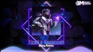 Tired X Savannah - (Đông Remix) | Nhạc Hot TikTok Mới Nhất 2024 | Nhạc Hot Liên Quân Flo | LQ Music
