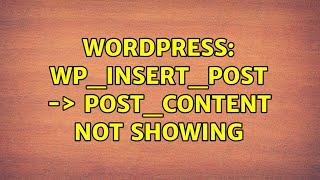 Wordpress: wp_insert_post -＞ post_content not showing