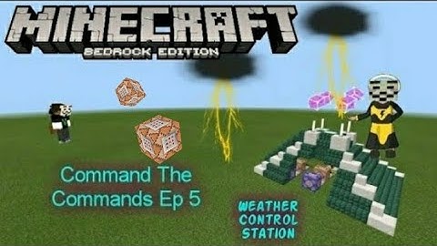 Minecraft bedrock Weather Control Station using command blocks MCPE Windows Xbox switch PS4