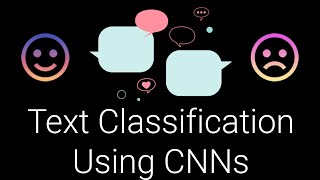8. Text Classification Using Convolutional Neural Networks