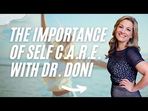 The Importance of Self C.A.R.E. with Dr. Doni | How Humans Heal Podcast