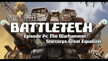 Battletech/Mechwarrior Lore - Tex Talks Battletech: The Warhammer