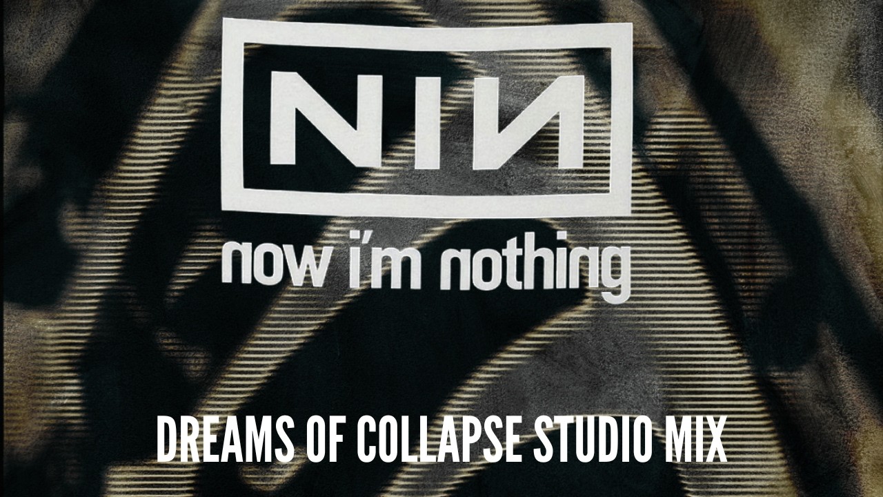 Watch Nine Inch Nails - Now I'm Nothing / Terrible Lie (Dreams of Collapse Studio Mix) on YouTube Watch Nine Inch Nails - Now I'm Nothing / Terrible Lie (Dreams of Collapse Studio Mix) on YouTube