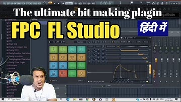 FPC Hindi Tutorial - Everything You Need To Know - FL Studio 20 Basics - Technobangalibabu