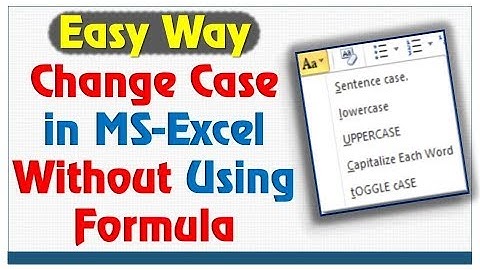 Change Case in Excel without Formula | How to change Lowercase to Uppercase in Excel