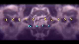 Wels - NXSTY BLOOD Resimi