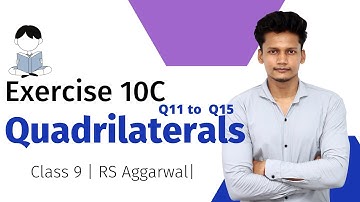 Quadrilaterals Exercise 10c Q11 to Q15 |  Class 9 | RS Aggarwal | CBSE | Rajmith study
