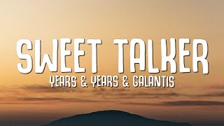 Years \u0026 Years, Galantis - Sweet Talker (Lyrics)