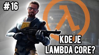 Kde je LAMBDA COMPLEX | Black Mesa #16