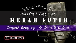 Download Lagu MERAH PUTIH - cipt.: GOMBLOH | [Karaoke | Video Lyrics | Music cover] MP3
