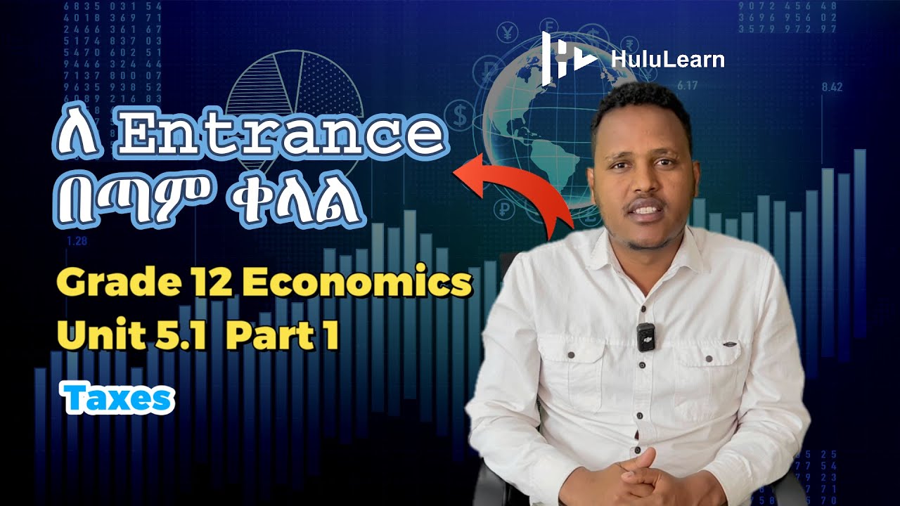 Grade 12 Economics: Unit 5 | 5.1 Part 1 | Taxes: Defnition, Principles, Objectives and Classifcation