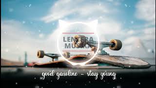 Good Gasoline  Stay Young