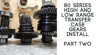 80 Series High And Low Range Transfer Case Gears Part 2