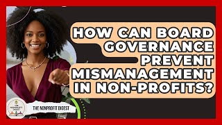 How Can Board Governance Prevent Mismanagement in Non-Profits? | The Nonprofit Digest