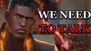 We need to talk about valorant