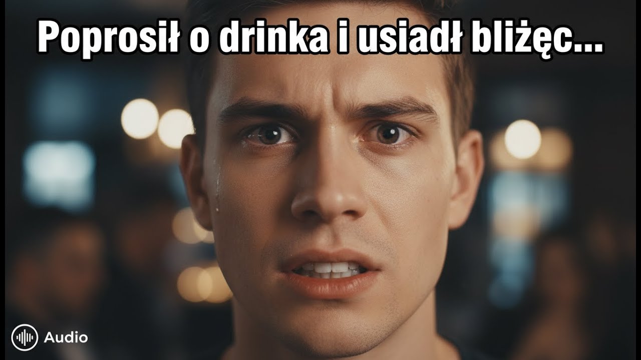 Poprosił o drinka, a potem usiadł bliżej, co zmieniło wszystko.