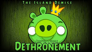 The Island's Demise - CHAPTER 1 FINALE - DETHRONEMENT